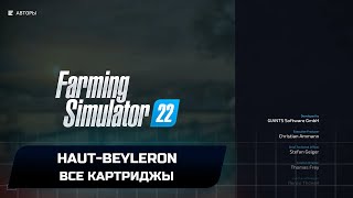 Farming Simulator 22  HautBeyleron Все картриджи [upl. by Caresse364]