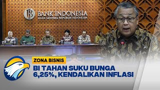 BI Diminta Tahan Suku Bunga Acuan di Level 625 Ini Alasannya Zona Bisnis [upl. by Sianna]