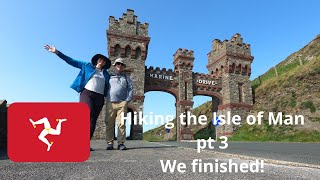 Hiking the Isle of Man part 3 The End  Ep 82 [upl. by Hesketh]