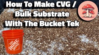 How To EASILY Make CVG  Bulk Substrate Using The Bucket Tek [upl. by Ykceb]