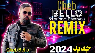 RAI MIX jadide  Cheb Bello  3inehom Mesawsa موسيقى هبال REMIX 2023 DJ BR [upl. by Anitahs]