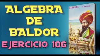 Algebra de Baldor Desde Cero  Ejercicio 106  Ejercicios 128 al 129 de 134 [upl. by Croft597]