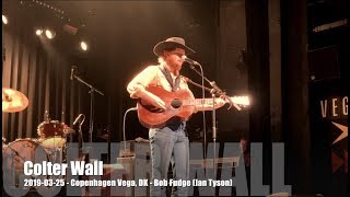 Colter Wall  Bob Fudge Ian Tyson  20190325  Copenhagen Vega DK [upl. by Ferdinande653]