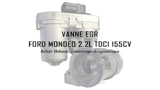 Vanne EGR Ford Mondeo 22 TDCI 155CV  AchatUnboxingInstallationDiagnostique [upl. by Ten]