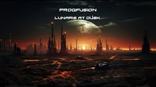 Progfusion  Lunaris At Dusk [upl. by Slaohcin350]