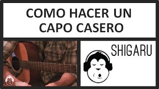 Cómo hacer un capocapotraste casero para una guitarra 3 gomas y un lápiz fácil [upl. by Abeu]