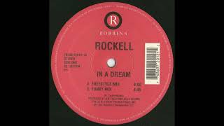 Rockell  In A Dream Freestyle Mix [upl. by Profant85]