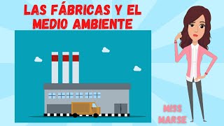 LAS FÁBRICAS Y EL MEDIO AMBIENTE  Sociedades Industrializadas [upl. by Genovera414]