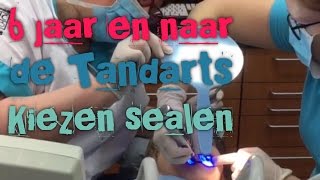 JAYDEN 6 JAAR EN NAAR DE TANDARTS KIEZEN SEALEN [upl. by Natascha656]