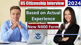 Passing the US Naturalization Interview and Test 2024  New N400 Application A Real Experience [upl. by Kenzi347]