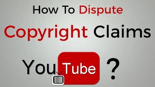 How To Dispute Copyright Claims on YouTube [upl. by Enrichetta]