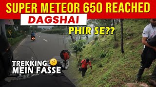 Super Meteor 650 Reached Dagshai Fir Se  Trekking mein fasse  indian viral video dagshai [upl. by Psyche93]