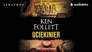 quotUciekinierquot Ken Follett  audiobook [upl. by Lotsirb983]