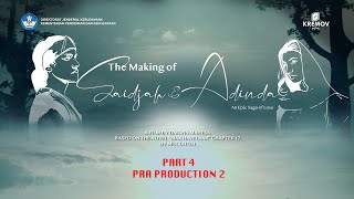 The Making of Saidjah amp Adinda Part 4 Pra Production 2 [upl. by Macri]