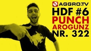 HDF  PUNCH AROGUNZ HALT DIE FRESSE 06 NR 322 OFFICIAL HD VERSION AGGROTV [upl. by Mercier]