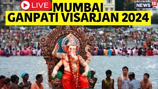 Ganesh Visarjan 2024 Live  Ganpatti Bappa Visarjan In Mumbai Live  Ganesh Chaturthi  Mumbai N18L [upl. by Armin]