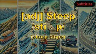 adj Steep meaning sharp slope with 5 examples [upl. by Oirrad]