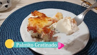 ❤️PALMITO GRATINADO  MUITO SIMPLES DE FAZER 😋 SUPER RÁPIDO [upl. by Karrah]