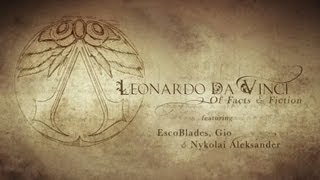 Leonardo Da Vinci  Of Facts and Fiction Part 3 [upl. by Nodnar680]