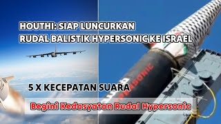 HOUTHI KLAIM LUNCURKAN RUDAL BALISTIK HYPERSONIC KE ISRAEL BEGINI KEKUATANNYA [upl. by Latoya125]