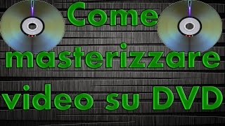 Tutorial  Come masterizzare un video su DVD [upl. by Mert]