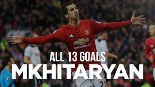 Henrikh Mkhitaryan All 13 Goals for Manchester United [upl. by Ytsirhk]