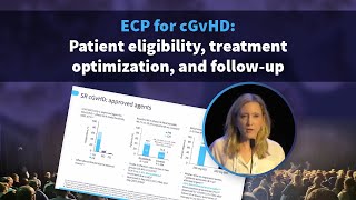 Symposium  ECP for chronic GvHD Patient eligibility treatment optimization and followup [upl. by Attenehs346]