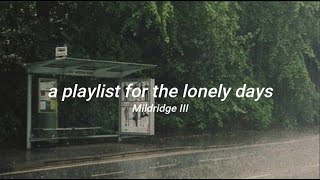 a playlist for the lonely days [upl. by Eyllib]