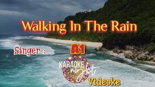 WALKING IN THE RAIN  A1  KARAOKE  VIDEOKE [upl. by Nilyac]