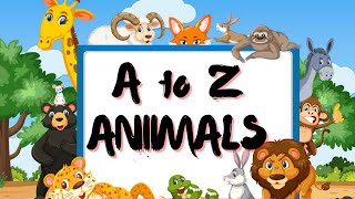 Alphabet A to Z  Alphabet Zoo  Learn alphabets with their animals name  A to Z Animals [upl. by Rufena]