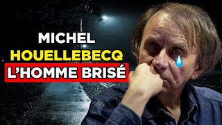 Michel Houellebecq  lHomme BRISÉ Quelques mois dans ma vie [upl. by Yunick]