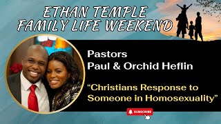 Pastors Paul and Orchid Heflin  Christians Response to Someone in Homosexuality [upl. by Killam178]