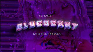 GUZIOR  B L U E B E R R Y MOORAH REMIX [upl. by Auguste609]