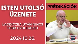 Isten utolsó üzenete  Laodíczea után nincs több gyülekezet [upl. by Janyte791]