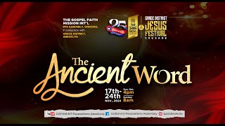 JESUS FESTIVAL SERVICE ANCIENT WORD  DAY 4  2OTH NOVEMBER 2024  GOFAMINT GRACE DISTRICT [upl. by Obmar9]