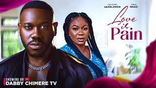 LOVE IS PAIN  FULL NIGERIAN MOVIE DEYEMI OKANLAWON OMA NNADI MARY UCHE [upl. by Batruk]