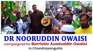 Nooruddin Owaisi campaigned for Barrister Asaduddin Owaisi in Gazi e Millat Colony Chandrayangutta [upl. by Lenoyl625]