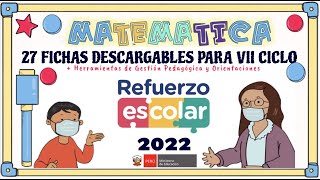 VII CICLO  ESTRATEGIA REFUERZO ESCOLAR 2022 Descarga las 23 Fichas de MATEMÁTICA [upl. by Imojean]