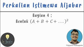 Perkalian Istimewa Aljabar 4  Kuadrat Suku Banyak ABC2  Matematika SMP [upl. by Anev604]