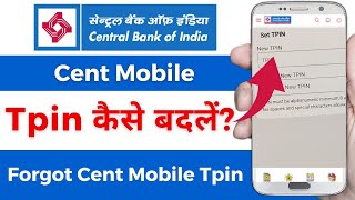 How to Change Tpin in Central Bank of India  Cent Mobile App Me Tpin Kaise Banaye 2023 [upl. by Auqined652]