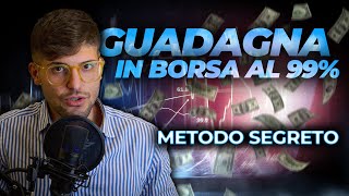 Come GUADAGNARE in BORSA SICURO al 99 No SCAM [upl. by Lightman]