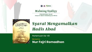 Minhaajul Wushuul 49 Syarat Mengamalkan Hadis Ahad  Ust Nur Fajri Romadhon [upl. by Pallua810]