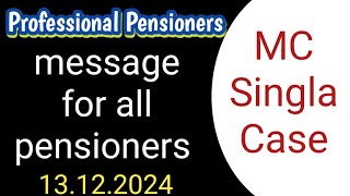 message to all Pensioners ll MC Singla Case ll pensionupdation retirees retirementplanning [upl. by Aticilef]