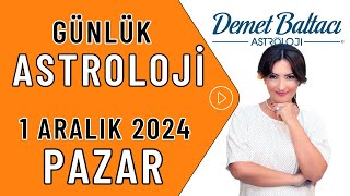 Bugün 1 Aralık 2024 Pazar günlük burç yorumu Astrolog Demet Baltacı astroloji burçlar haberler [upl. by Schofield705]