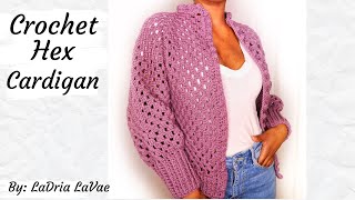 Crochet Hex Cardigan [upl. by Penthea]