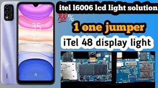 itel a48 L6006 lcd light solution only 1 jampar a48 display light 💯 cycle solution 2023 [upl. by Llewop]