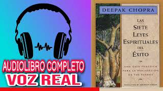 Las Siete Leyes Espirituales del Éxito Deepak Chopra Audiolibro Completo en Español [upl. by Wright]