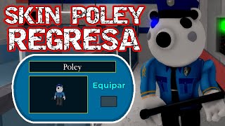 ¡NOTICIA POLEY REGRESA NUEVA SKIN 😱 PIGGY ROBLOX roblox piggy update [upl. by Sirrot]