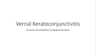 Vernal Keratoconjunctivitis VKC  Spring Catarrh  Ophthalmology for Medical Students [upl. by Akoek]