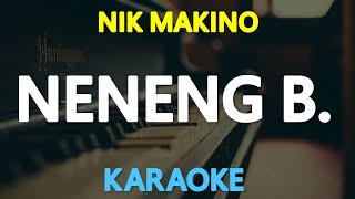 NENENG B  Nik Makino ft Raf Davis 🎙️  KARAOKE  🎶 [upl. by Krissy]